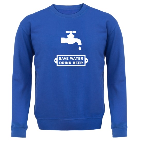 Save Water Drink Beer Jumpers